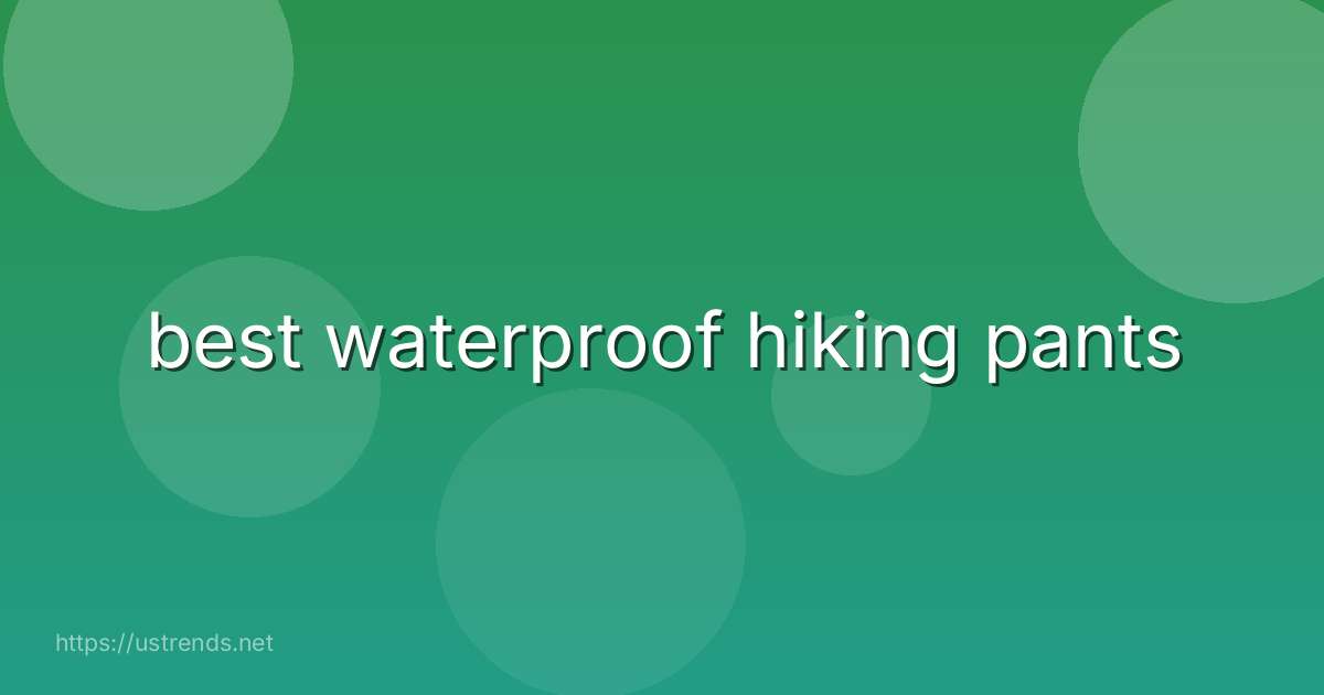 best waterproof hiking pants
