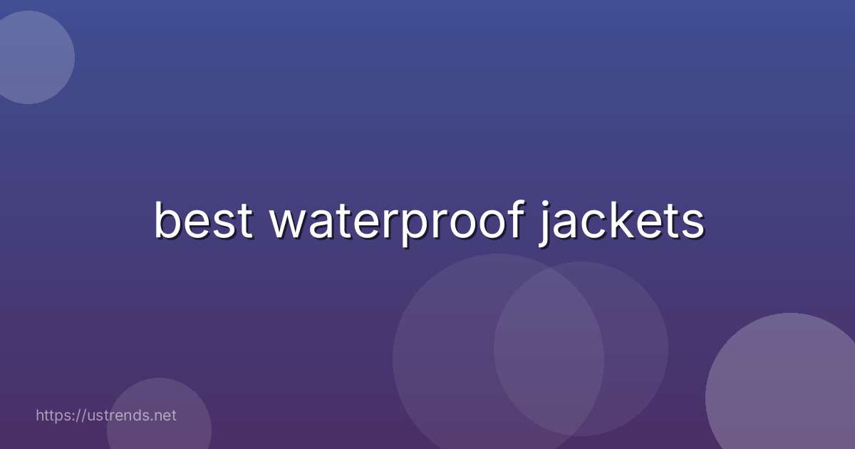best waterproof jackets
