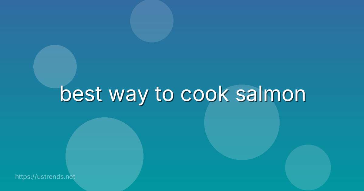 best way to cook salmon