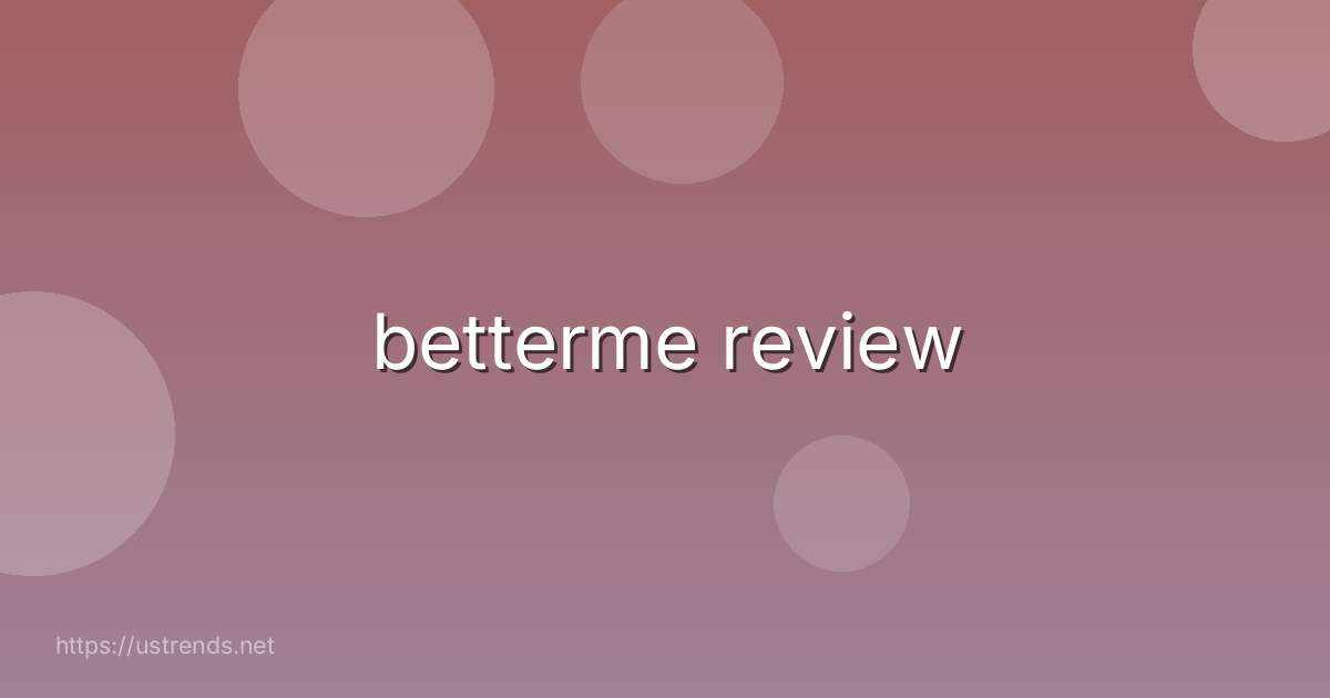 betterme review