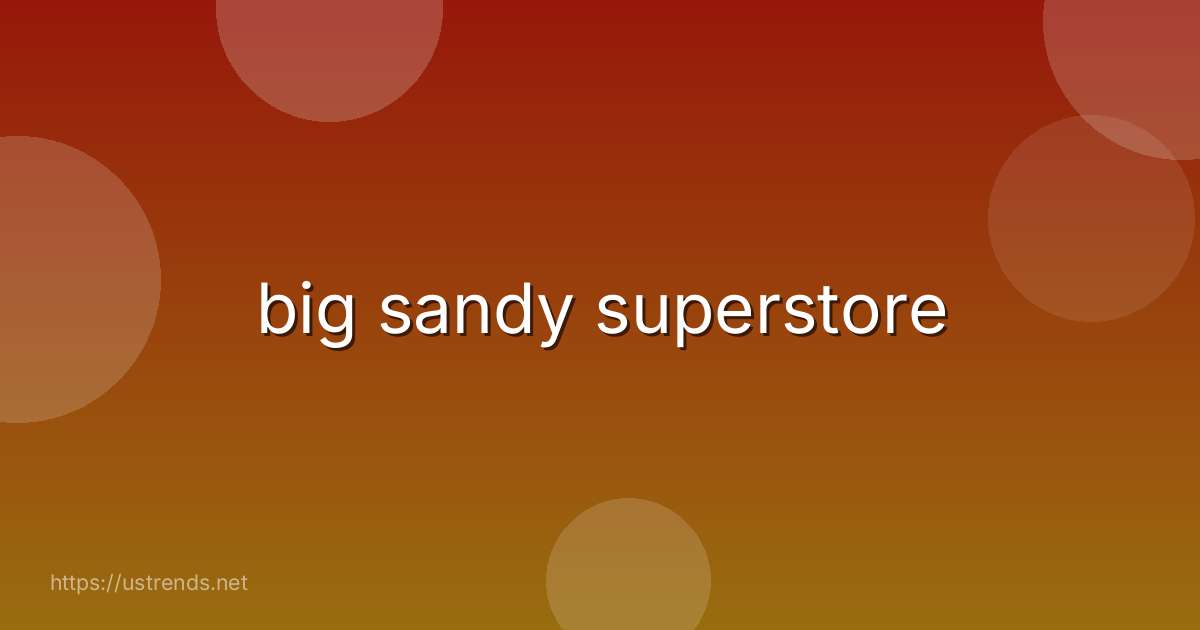 big sandy superstore