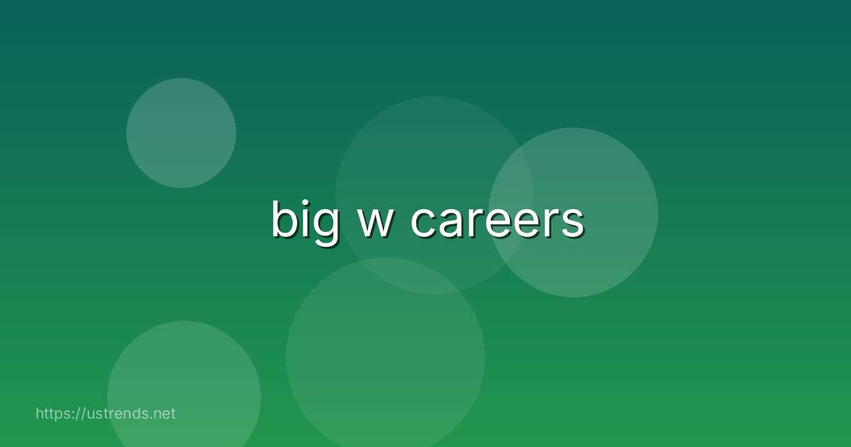 big w careers