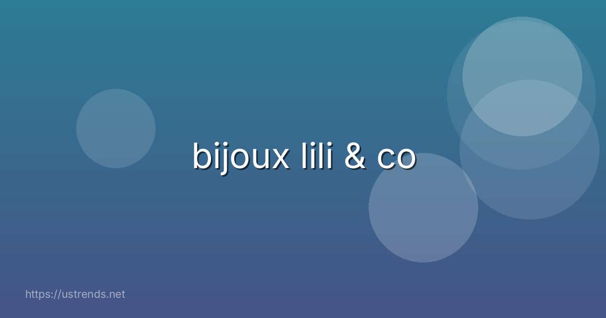 bijoux lili & co