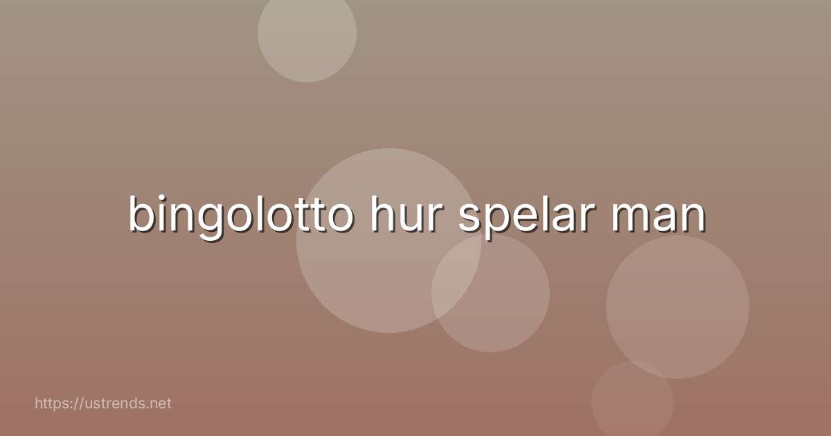bingolotto hur spelar man