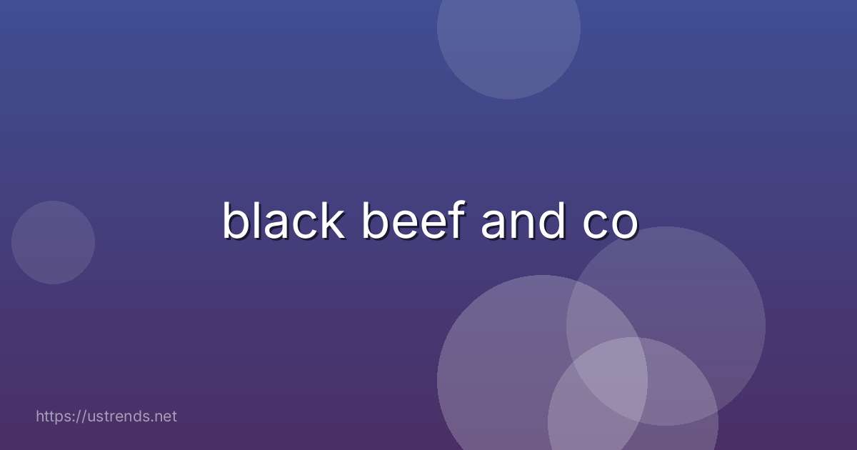 black beef and co