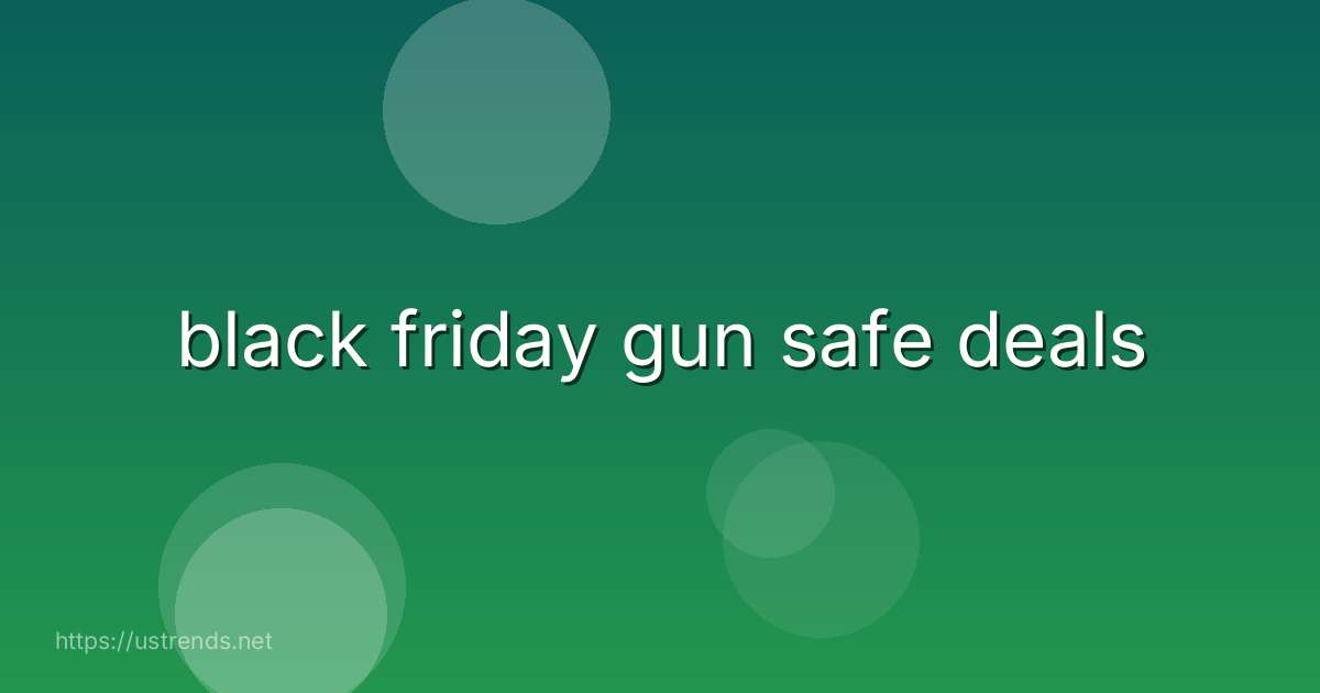 black friday gun safe deals