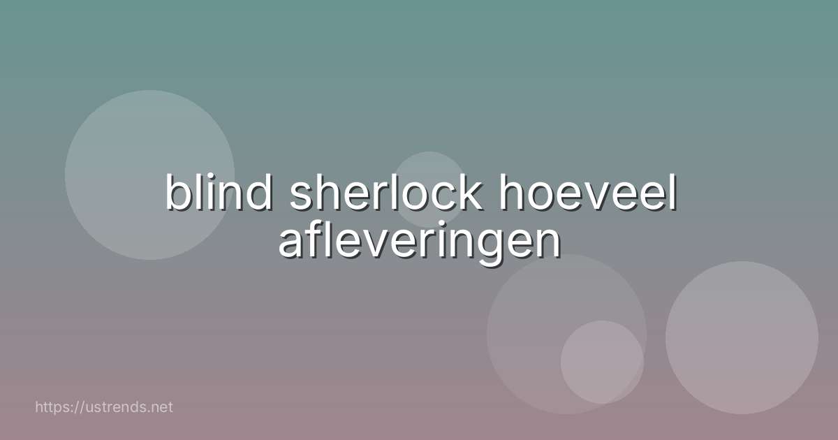 blind sherlock hoeveel afleveringen
