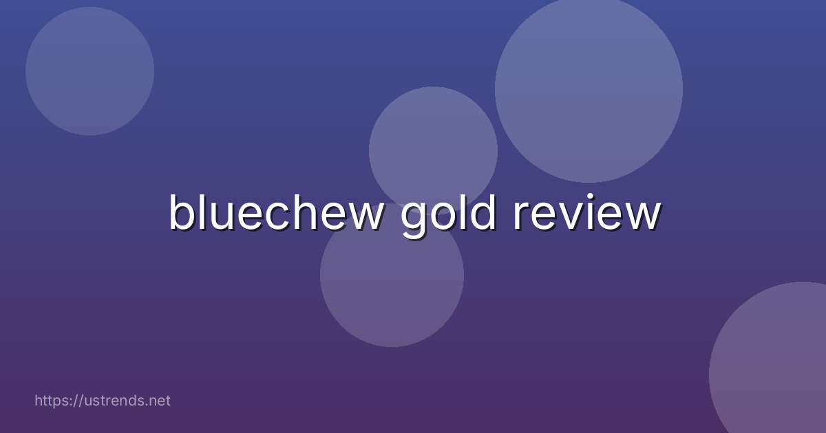 bluechew gold review