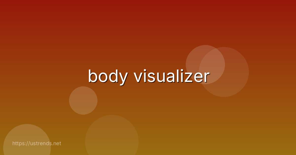 body visualizer