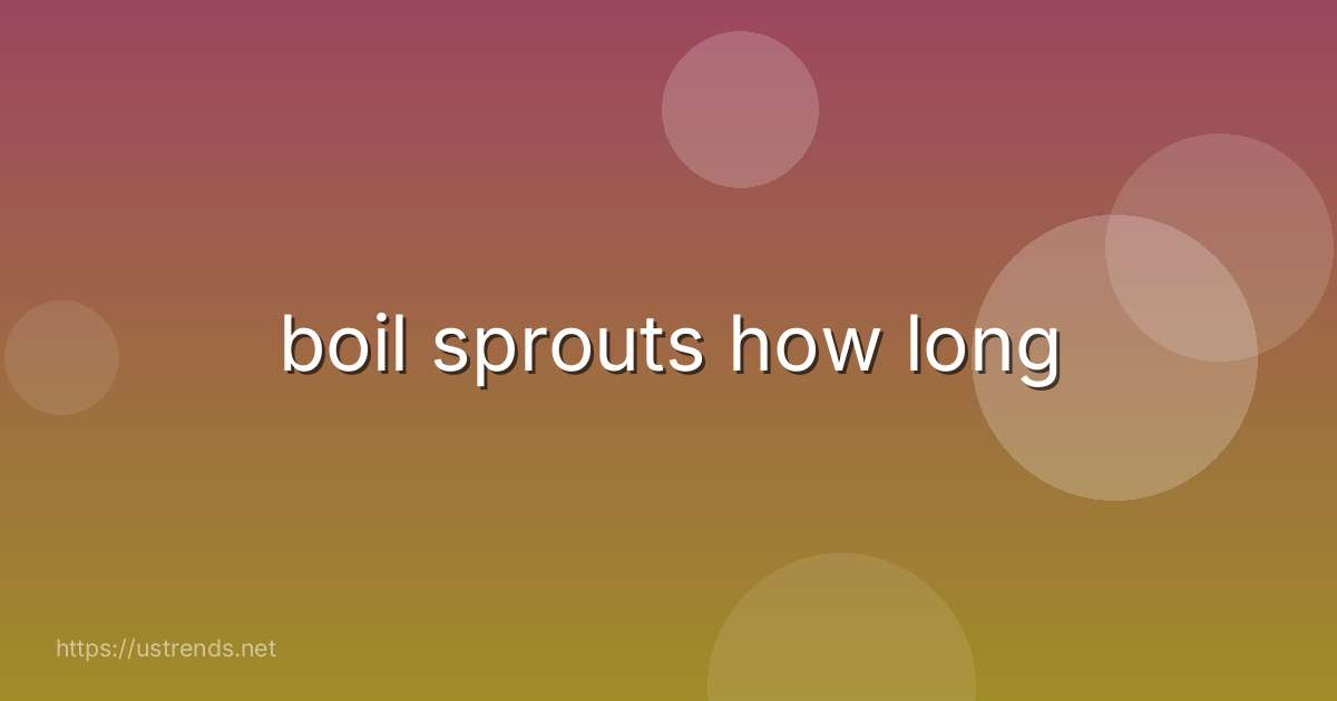boil sprouts how long