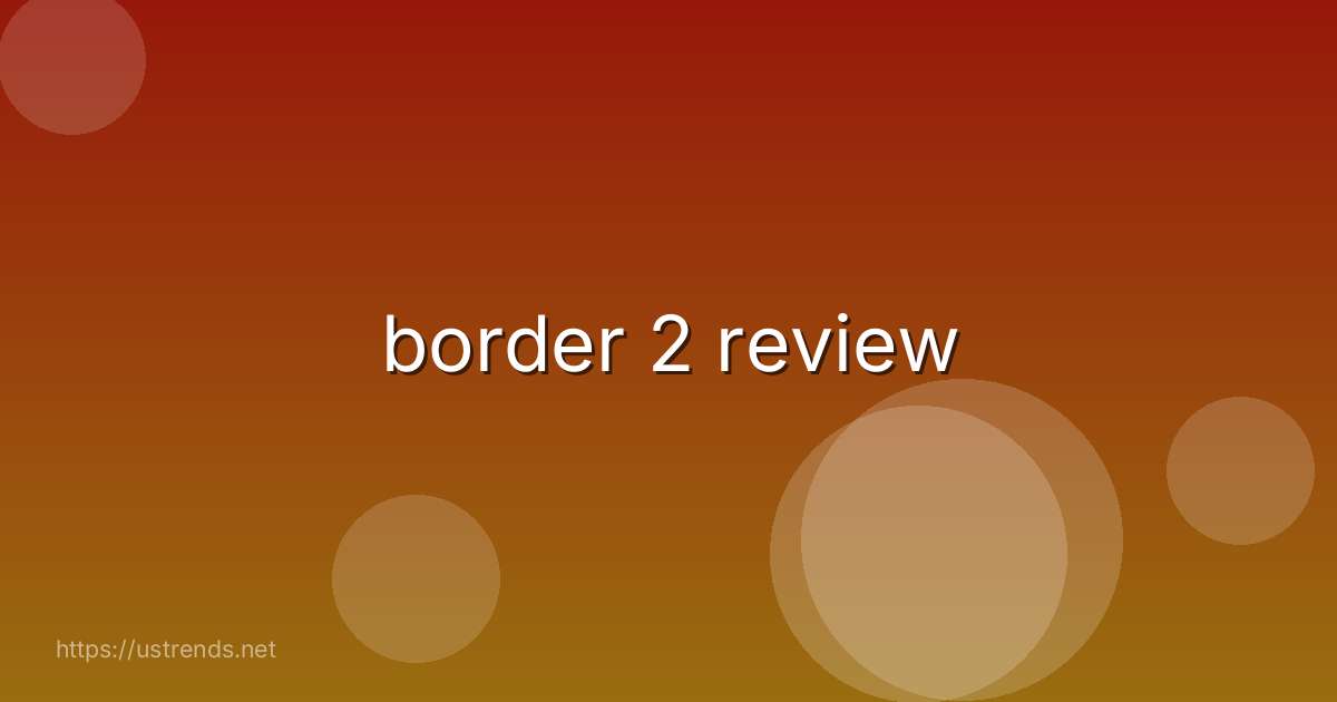 border 2 review
