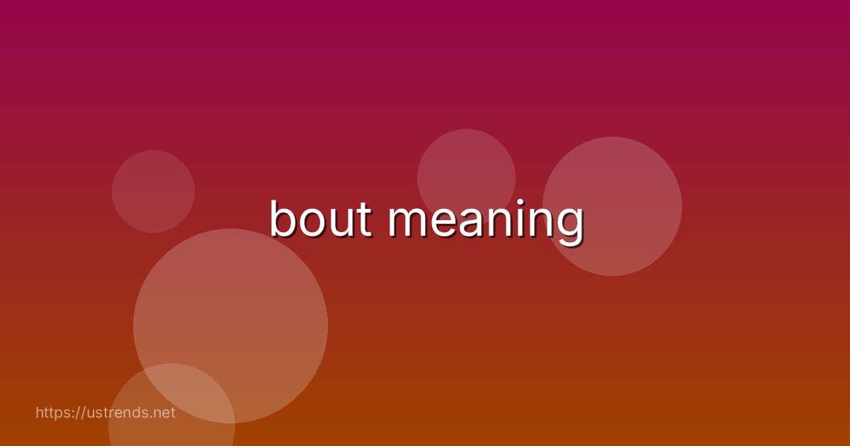 bout meaning