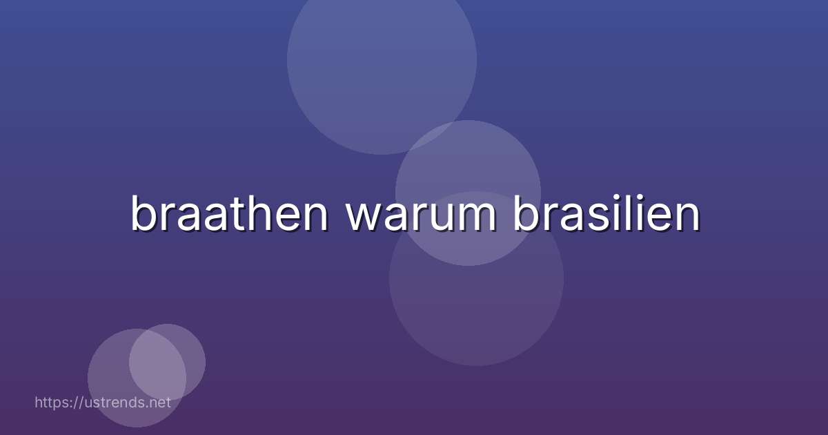 braathen warum brasilien