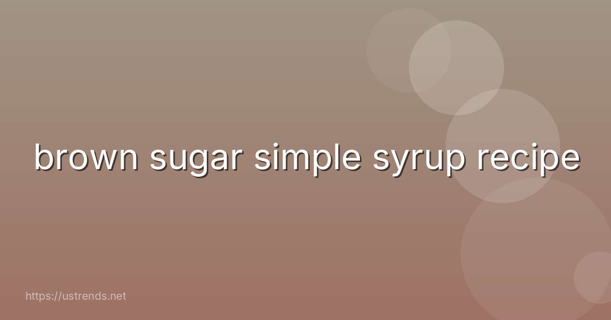 brown sugar simple syrup recipe