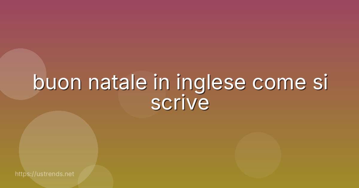 buon natale in inglese come si scrive