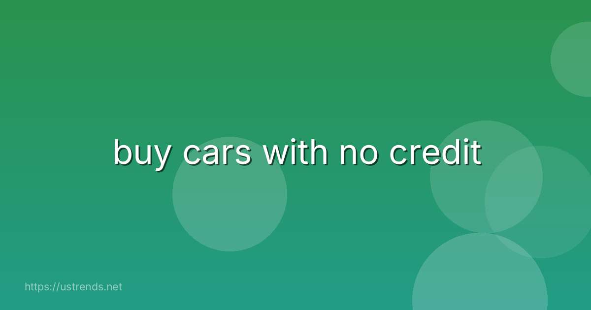 buy cars with no credit
