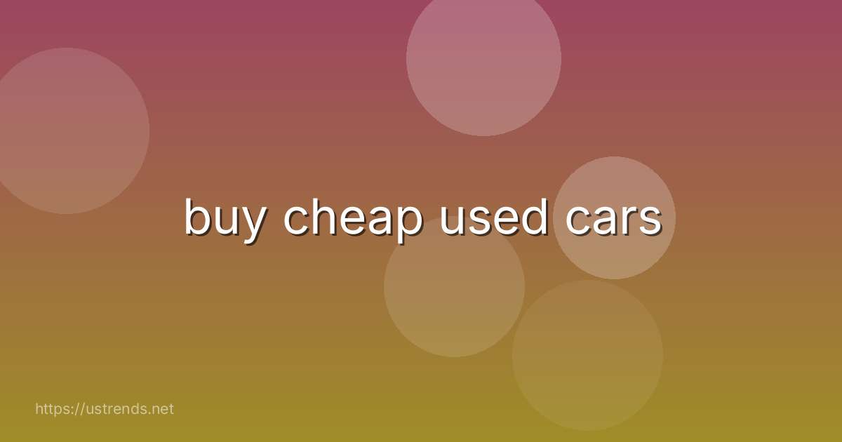 buy cheap used cars