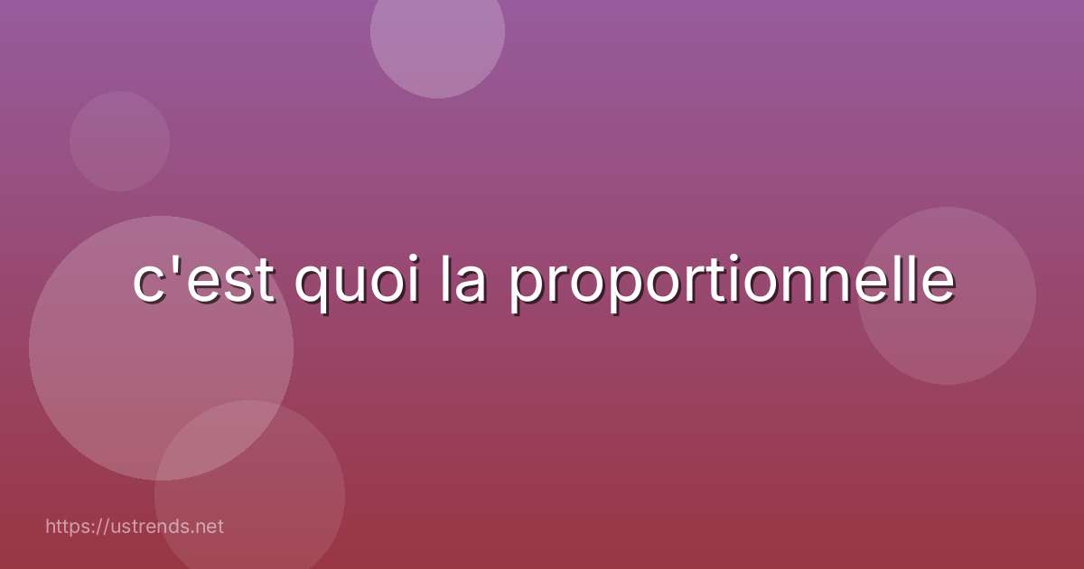 c'est quoi la proportionnelle