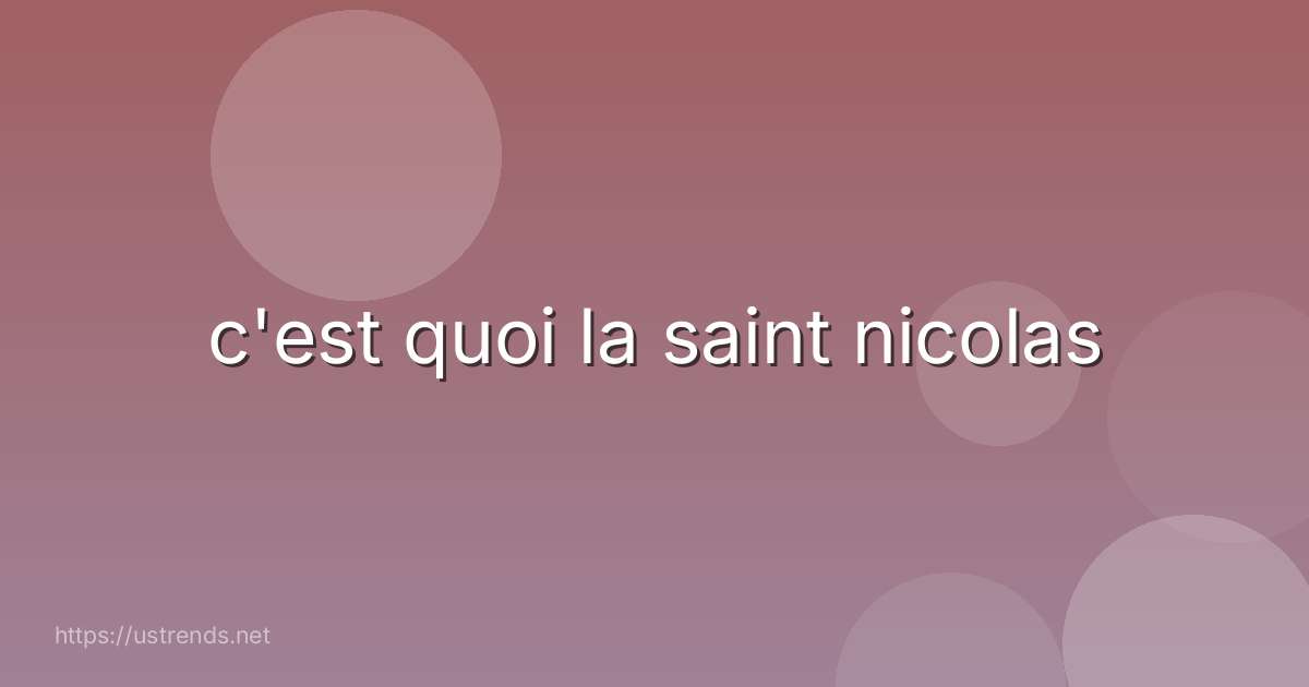 c'est quoi la saint nicolas