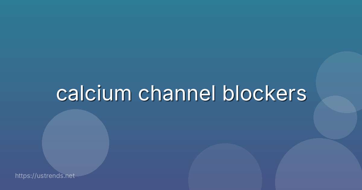 calcium channel blockers