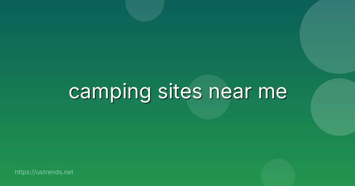 camping sites near me