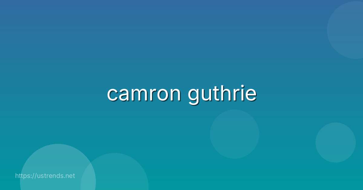 camron guthrie