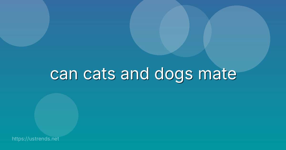 can cats and dogs mate