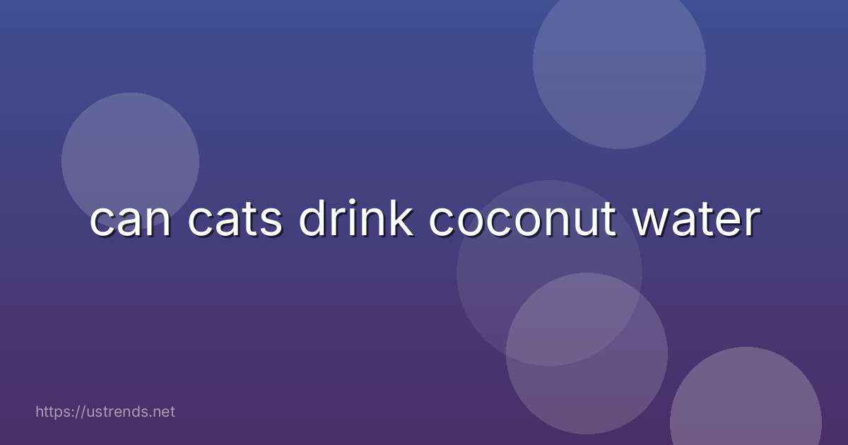 can cats drink coconut water