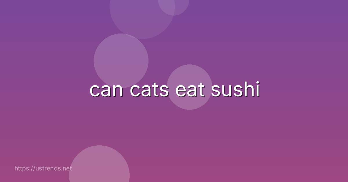 can cats eat sushi
