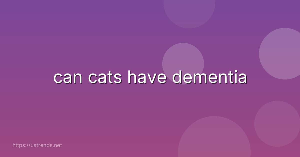 can cats have dementia