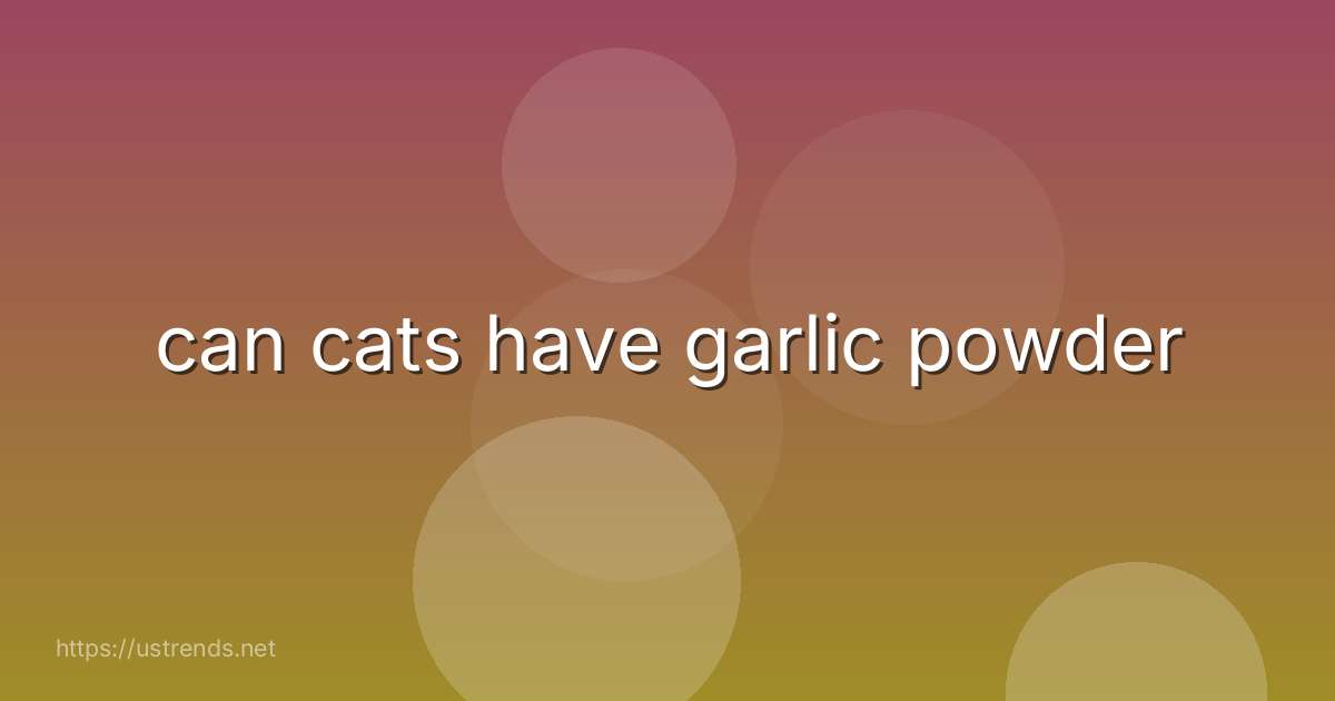 can cats have garlic powder