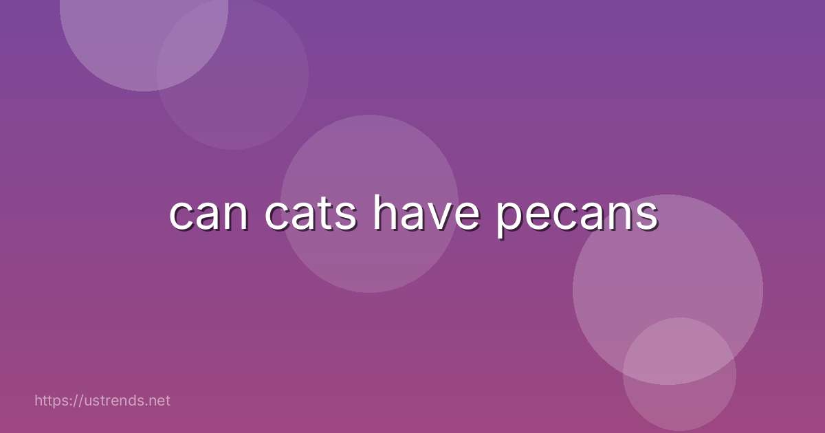 can cats have pecans