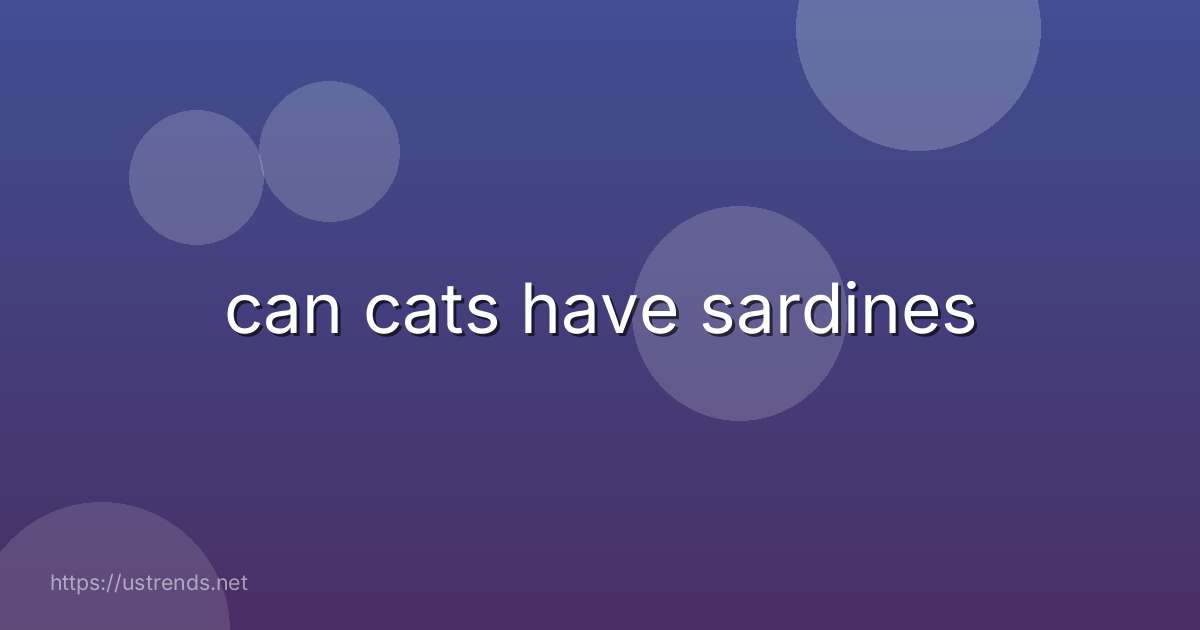 can cats have sardines