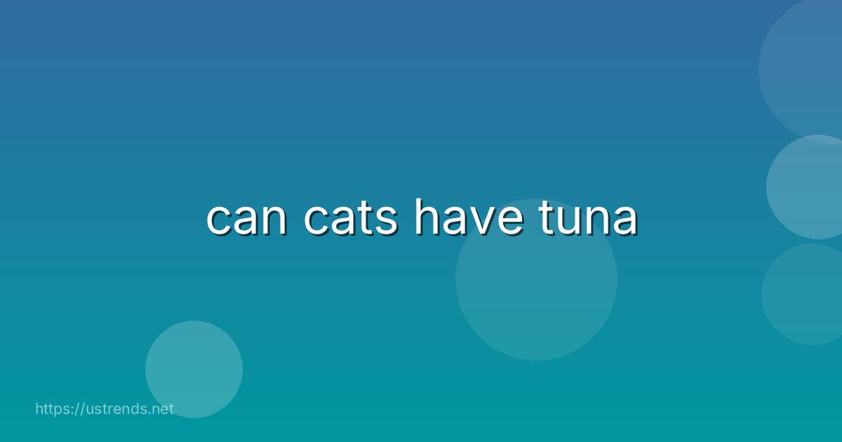 can cats have tuna