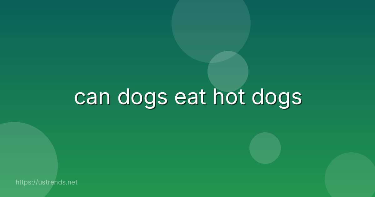can dogs eat hot dogs