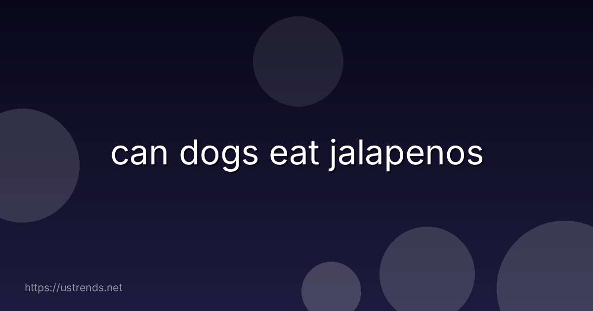can dogs eat jalapenos