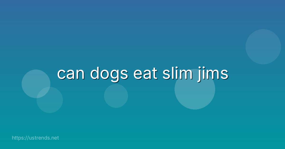 can dogs eat slim jims