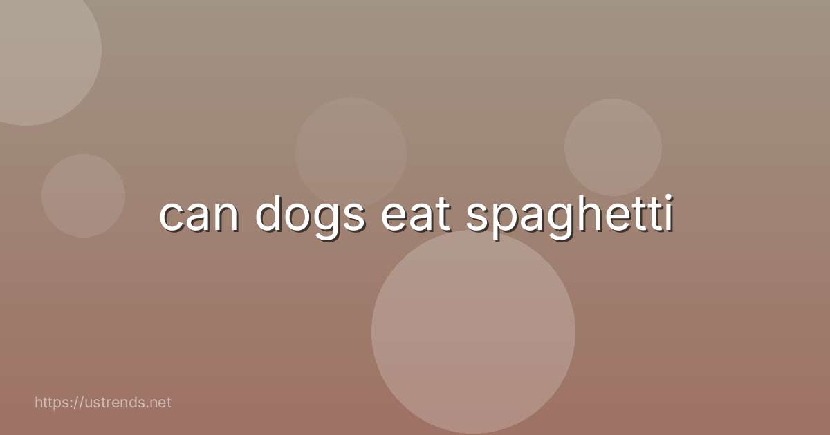 can dogs eat spaghetti