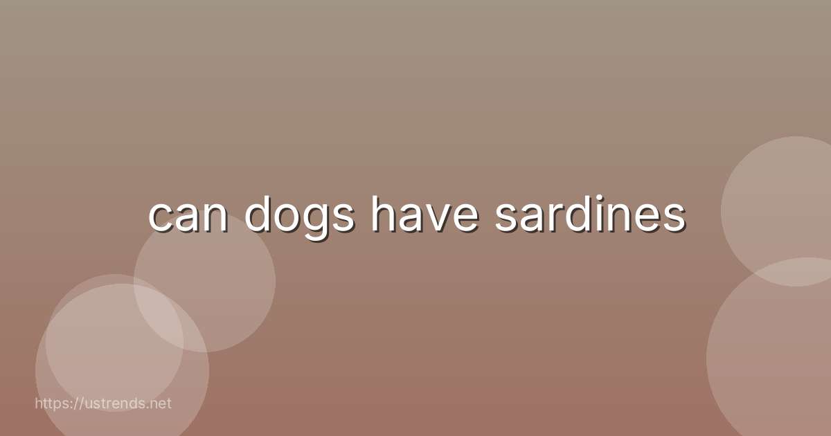 can dogs have sardines