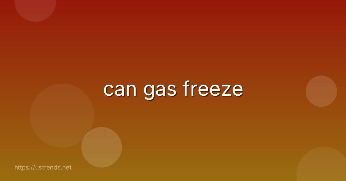 can gas freeze
