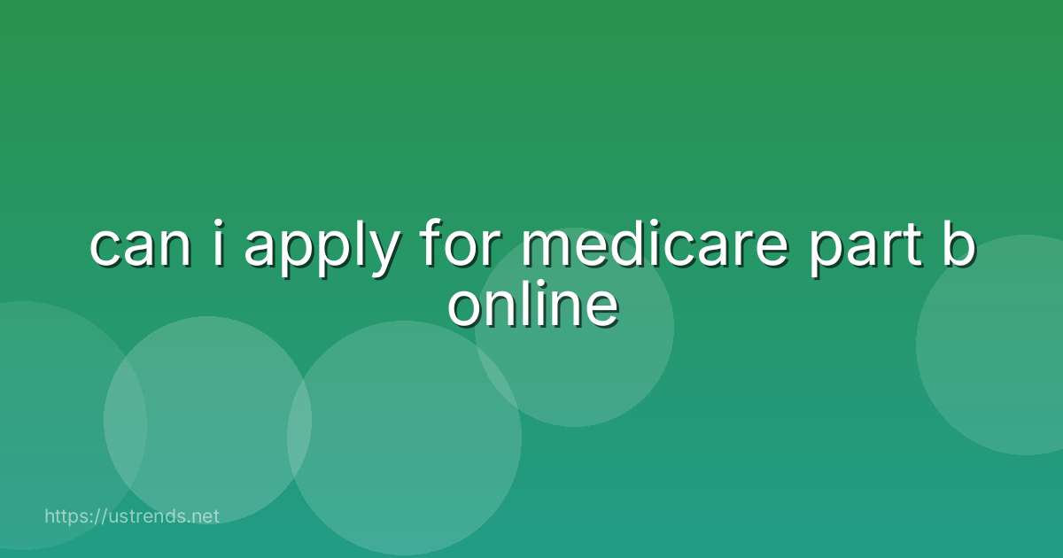 can i apply for medicare part b online