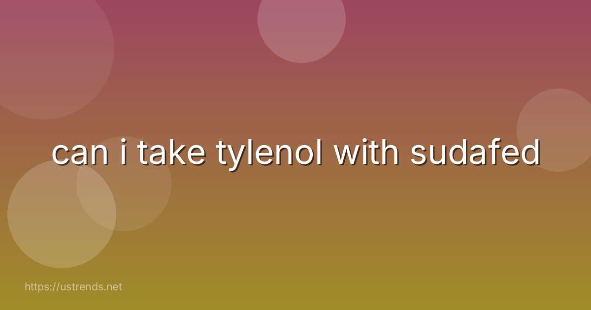 can i take tylenol with sudafed