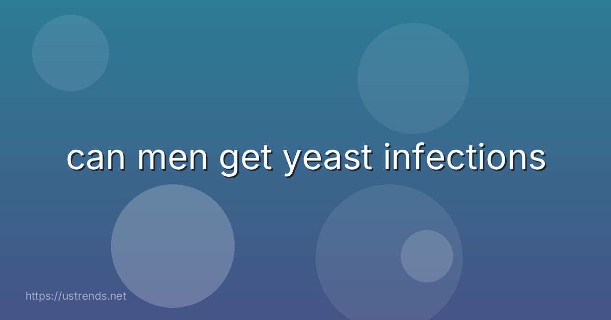 can men get yeast infections
