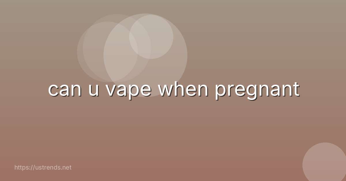 can u vape when pregnant