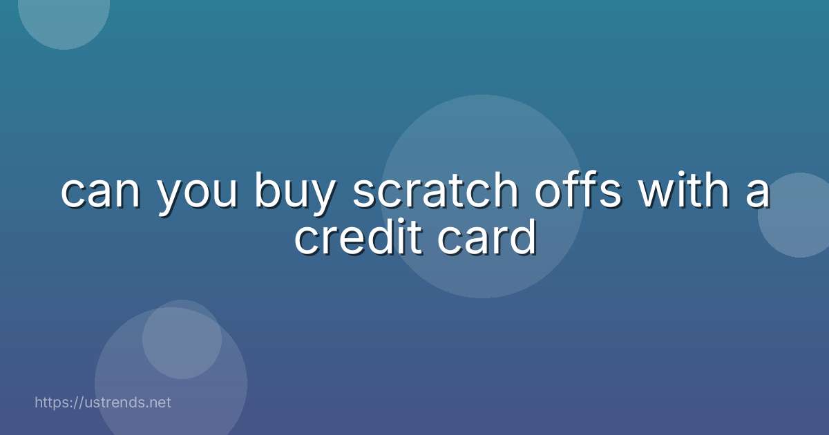 can you buy scratch offs with a credit card
