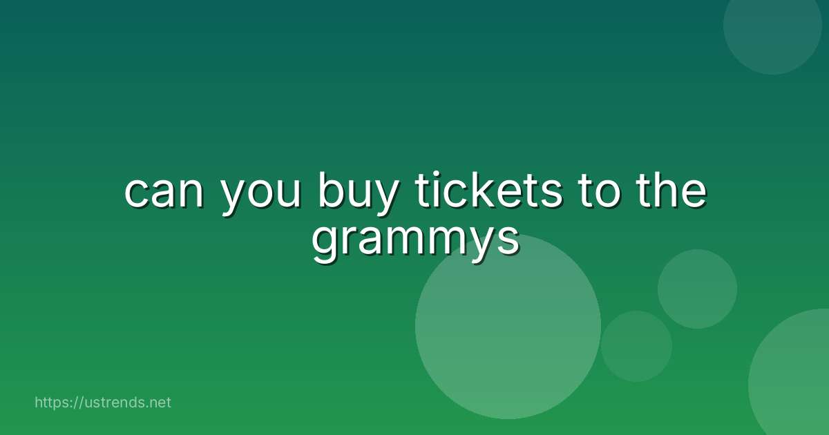 can you buy tickets to the grammys