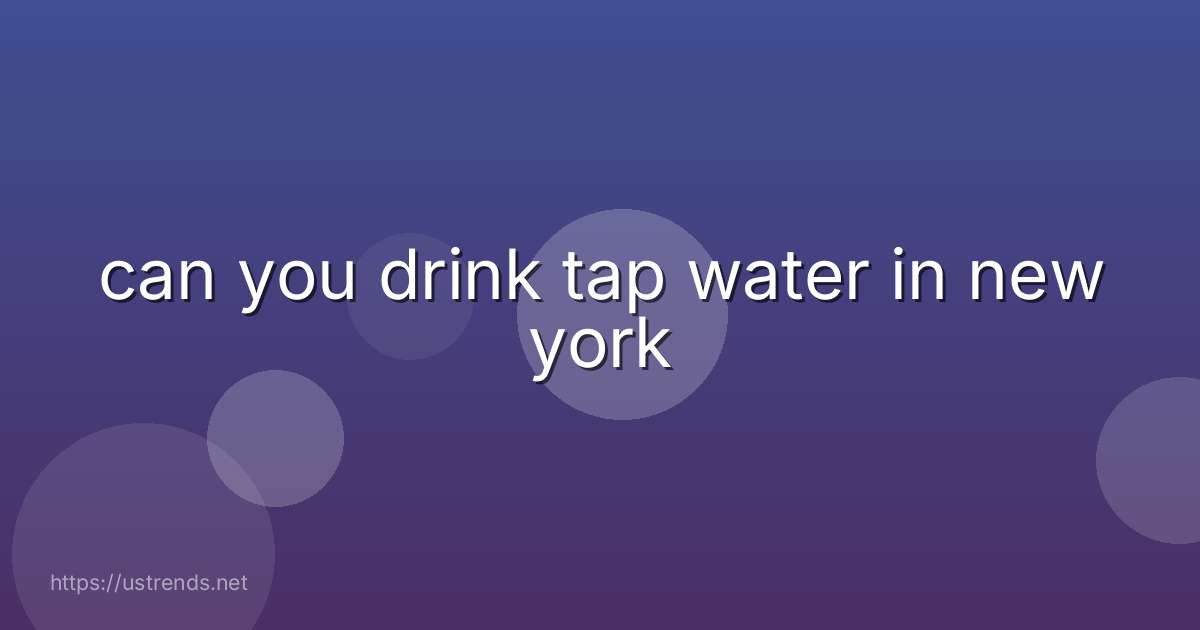 can you drink tap water in new york