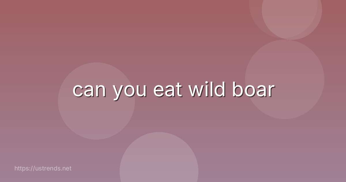 can you eat wild boar