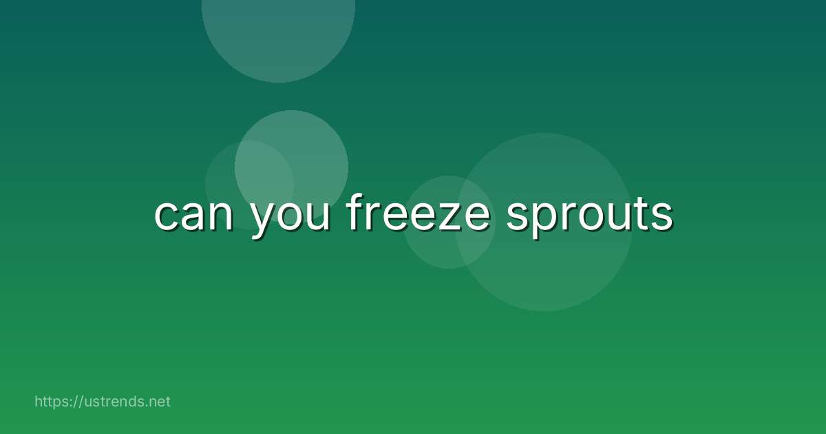 can you freeze sprouts
