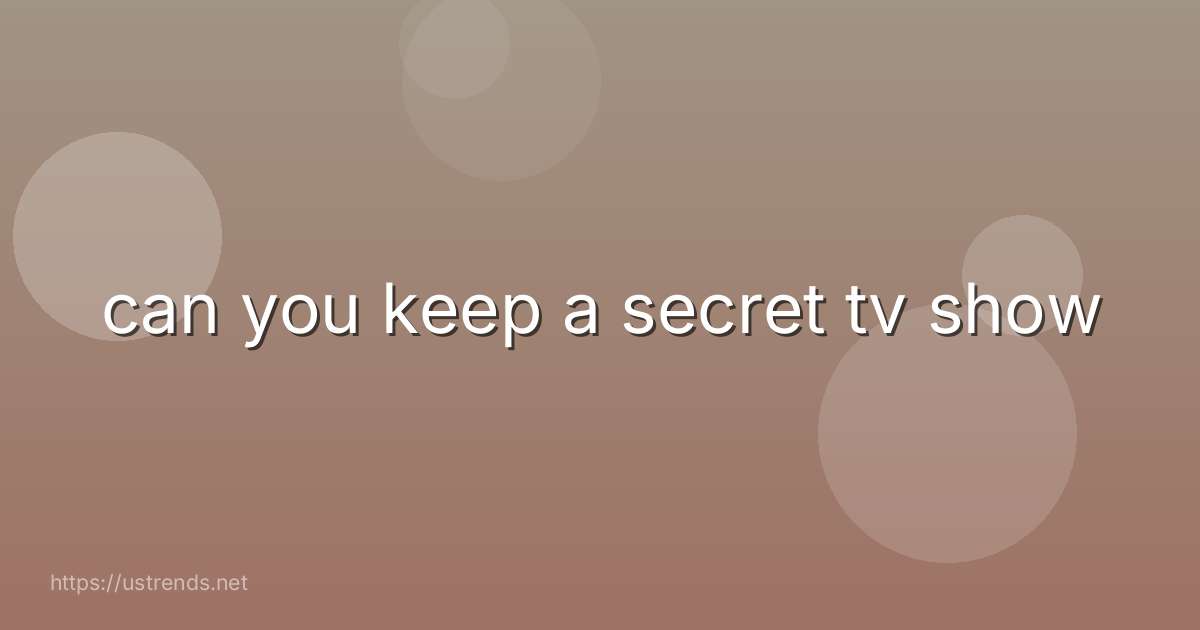 can you keep a secret tv show